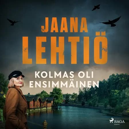 Kolmas oli ensimmäinen af Jaana Lehtiö