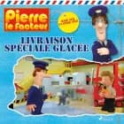 Pierre le facteur - Livraison spéciale glacée af John A. Cunliffe