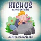 Kichuś majstra Lepigliny af Janina Porazinska