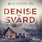 Denise Svärd af Nils Petter Löf