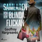 Samlaren och den blinda flickan af Geoffrey Hargreaves