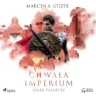 Szare Płaszcze: Chwała Imperium af Marcin A. Guzek