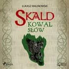 Skald II: Kowal słów af Łukasz Malinowski