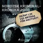 Okänt lik vid brygga för mattvätt 