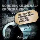 Sol och Våraren Frank dömdes i Halland