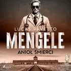 Mengele - anioł śmierci af Lucas Pavetto