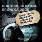 Kanotisten hade fått nog av att vara död 