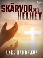Skärvor och helhet af Axel Hambræus