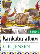 Karikatur-album. Den europæiske karikaturkunst fra de ældste tider indtil vore dage. Bind 2 af C.E. Jensen
