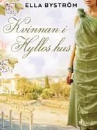 Kvinnan i Hyllos hus af Ella Byström