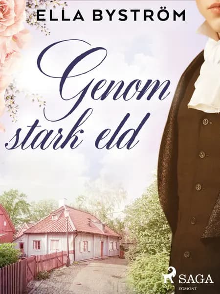 Genom stark eld af Ella Byström