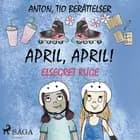 April, april! af Elsegret Ruge