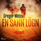 En sann lögn af Gregor Weiss
