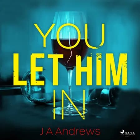 You Let Him In af J A Andrews