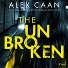 The Unbroken af Alex Caan