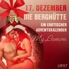 17. Dezember: Die Berghütte - ein erotischer Adventskalender af My Lemon