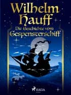 Die Geschichte vom Gespensterschiff af Wilhelm Hauff