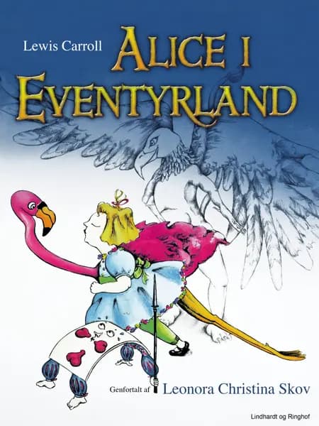 Alice i Eventyrland (genfortalt) af Lewis Carroll