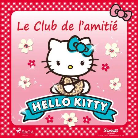 Hello Kitty - Le Club de l’amitié af Sanrio