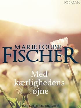 Med kærlighedens øjne af Marie Louise Fischer