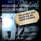Våldtäkt och mord på 85-årig kvinna