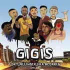 Gigis - Fortjællinger fra blokken af Adrian Hosseinpour, Troels Unneland og Malthe Kibsgaard