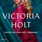 Dochter van het verraad af Victoria Holt