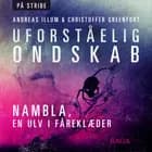 Uforståelig ondskab - NAMBLA, en ulv i fåreklæder af Andreas Illum og Christoffer Greenfort