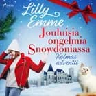 Jouluisia ongelmia Snowdoniassa: Kolmas adventti af Lilly Emme