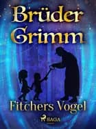 Fitchers Vogel