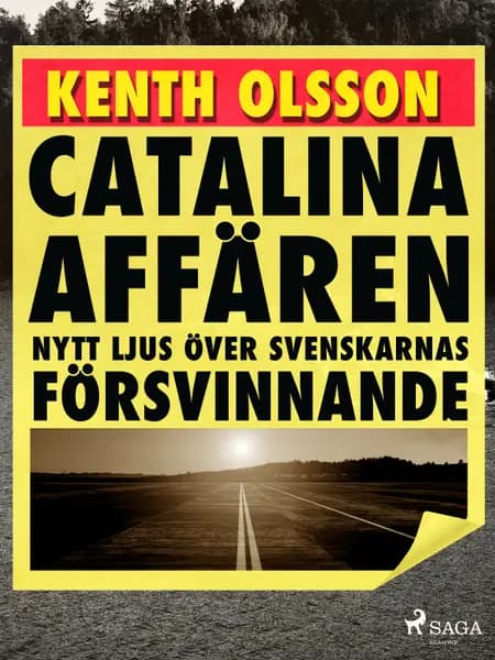 Catalinaaffären: nytt ljus över svenskarnas försvinnande af Kenth Olsson
