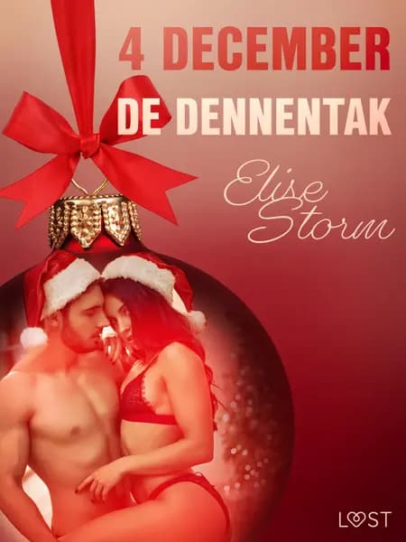 4 december - De dennentak - een erotische adventskalender af Elise Storm
