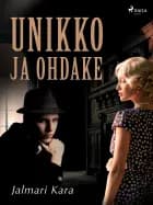 Unikko ja ohdake af Jalmari Kara