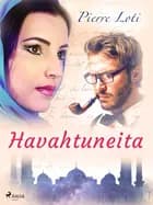 Havahtuneita af Pierre Loti