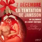 7 décembre : La Tentation de Jansson - un calendrier de l’Avent érotique af Peter Westberg