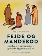 Fejde og mandebod. Studier over slægtsansvaret i germansk og gammeldansk ret