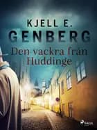 Den vackra från Huddinge af Kjell E. Genberg