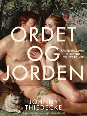 Ordet og jorden. Kristendommen forkyndt og fortolket af Johnny Thiedecke