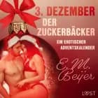 3. Dezember: Der Zuckerbäcker – ein erotischer Adventskalender