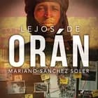 Lejos de Orán af Mariano Sánchez Soler