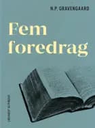 Fem foredrag af N.P. Gravengaard