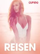 Reisen - erotiske noveller af Cupido