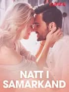 Natt i Samarkand  - erotiske noveller