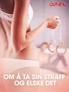 Om å ta sin straff og elske det - erotiske noveller af Cupido