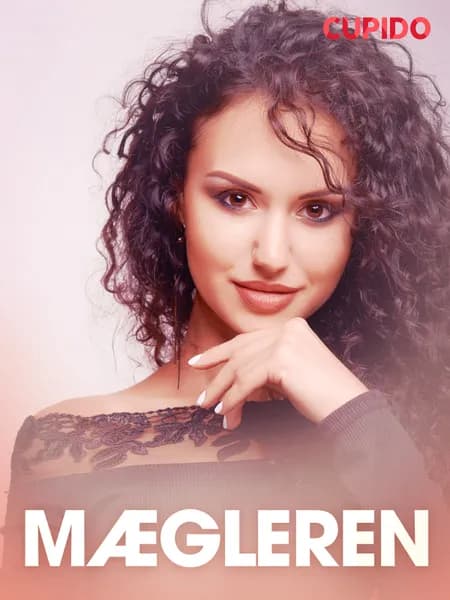 Mægleren - erotiske noveller af Cupido