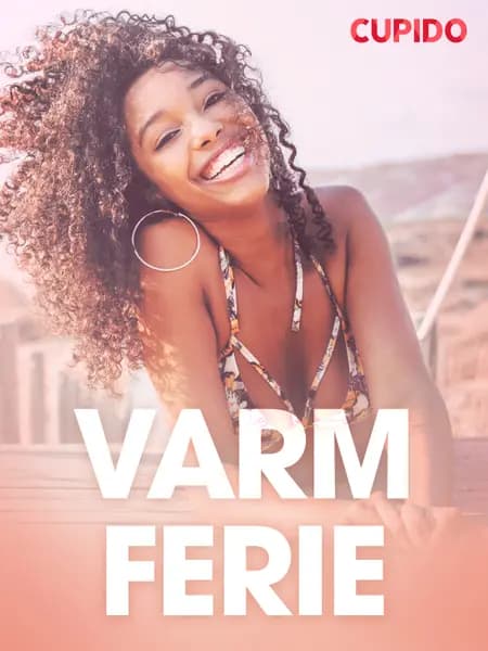Varm ferie - erotisk novelle af Cupido