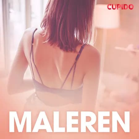 Maleren - erotiske noveller af Cupido