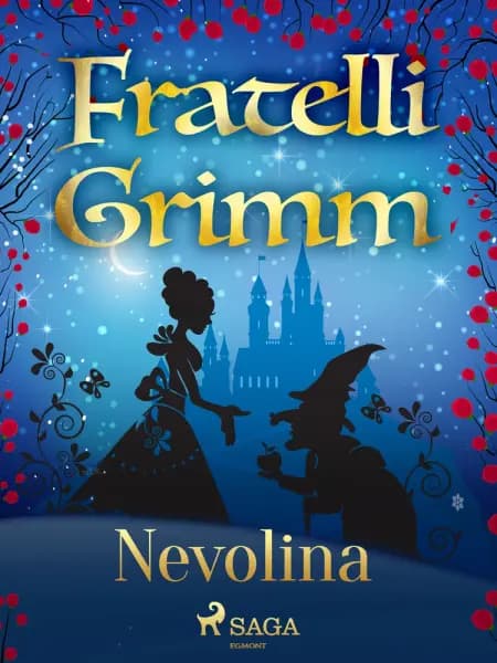 Nevolina af Fratelli Grimm