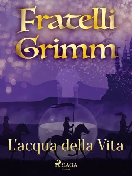 L'acqua della Vita af Fratelli Grimm