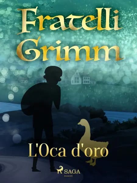L'oca d'oro af Fratelli Grimm